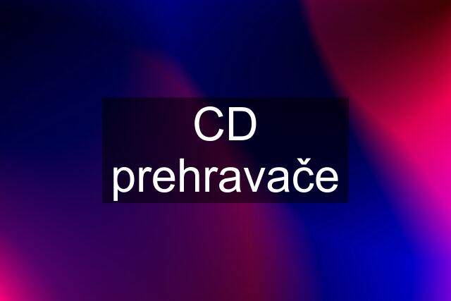 CD prehravače