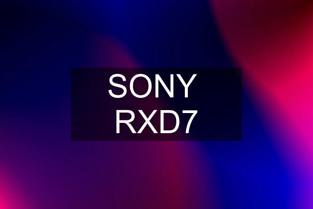 SONY  RXD7