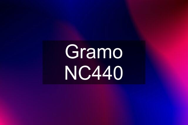 Gramo NC440