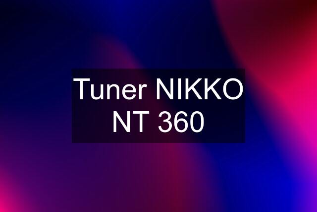 Tuner NIKKO NT 360