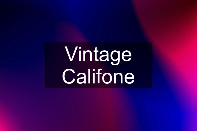 Vintage Califone