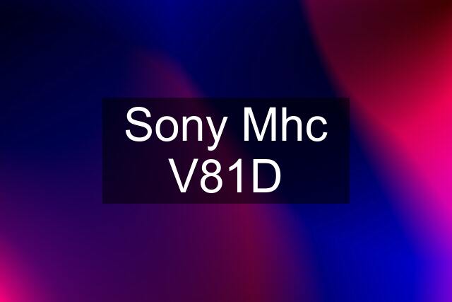 Sony Mhc V81D