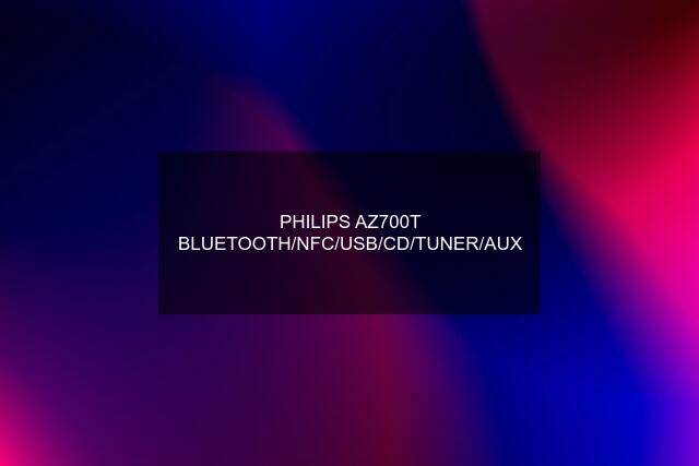 PHILIPS AZ700T BLUETOOTH/NFC/USB/CD/TUNER/AUX