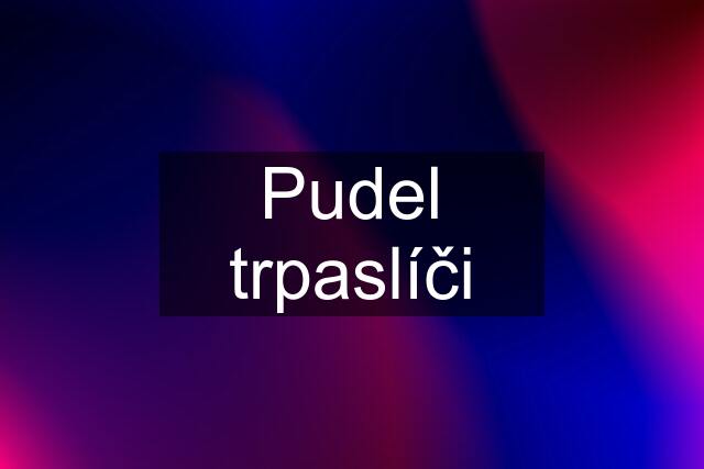 Pudel trpaslíči