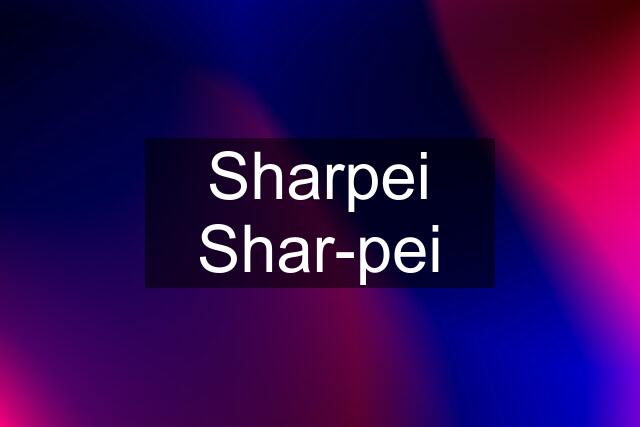 Sharpei Shar-pei