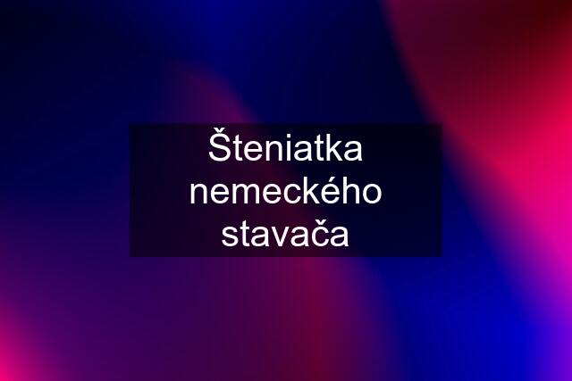 Šteniatka nemeckého stavača