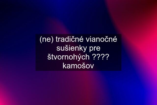 (ne) tradičné vianočné sušienky pre štvornohých ???? kamošov