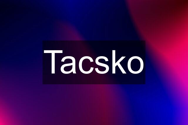 Tacsko