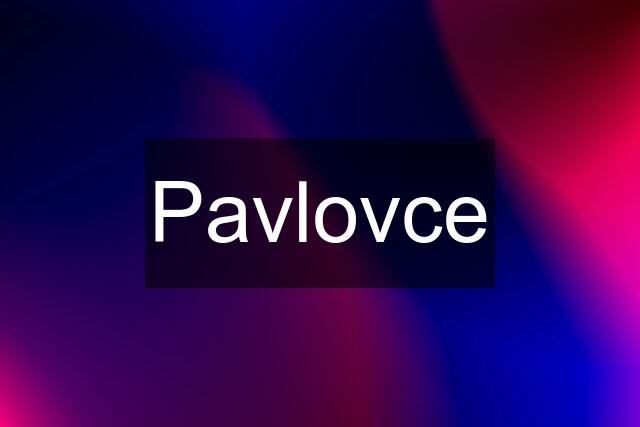 Pavlovce