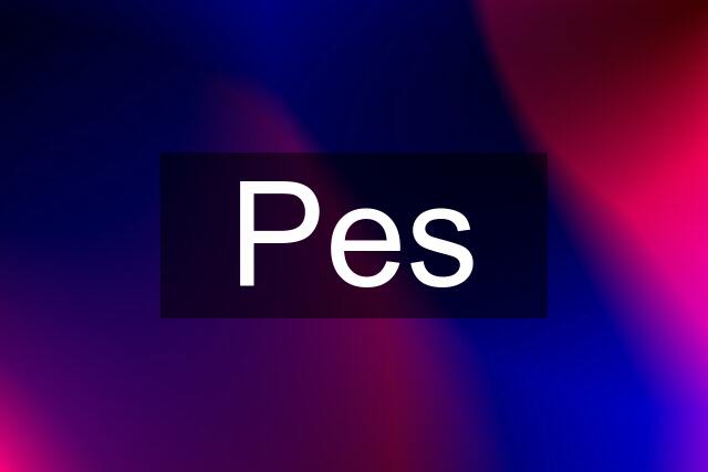 Pes