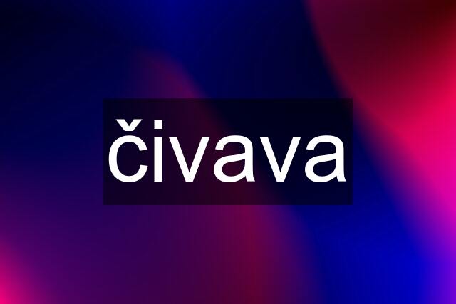 čivava