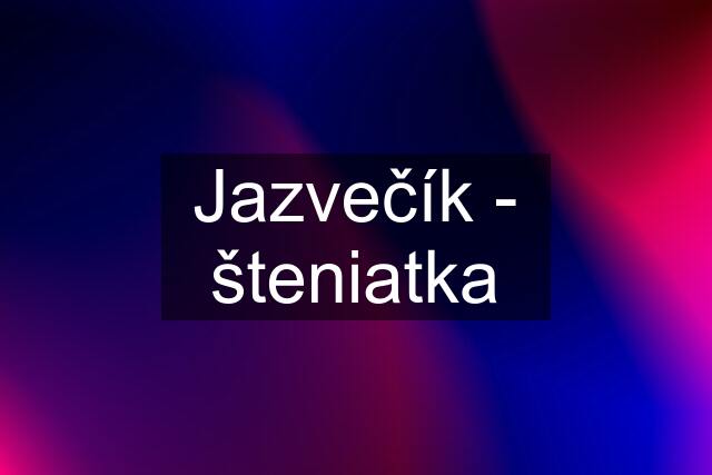 Jazvečík - šteniatka