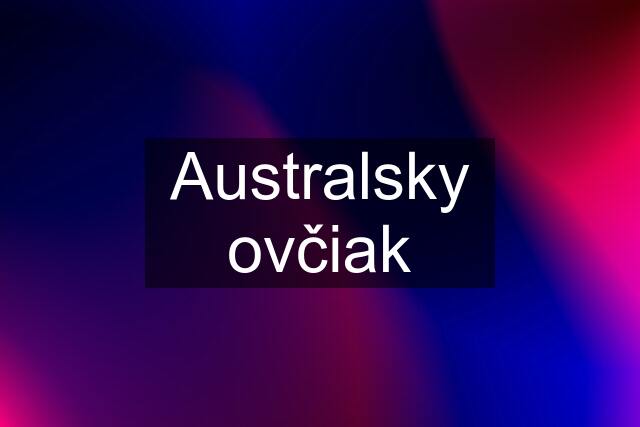 Australsky ovčiak