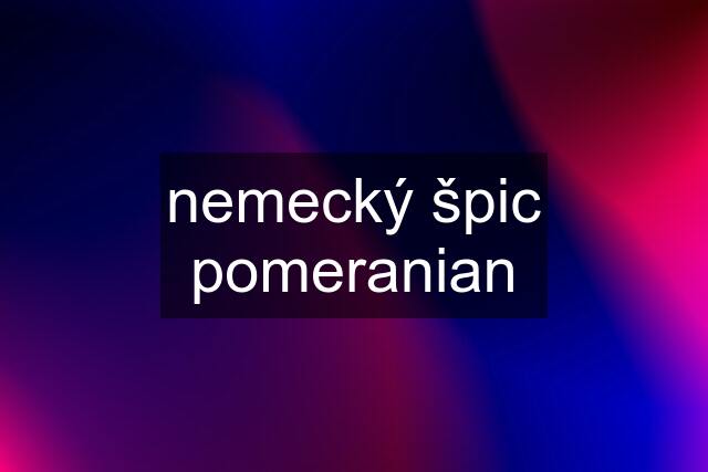 nemecký špic pomeranian