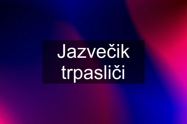 Jazvečik trpasliči