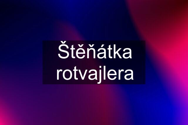 Štěňátka rotvajlera