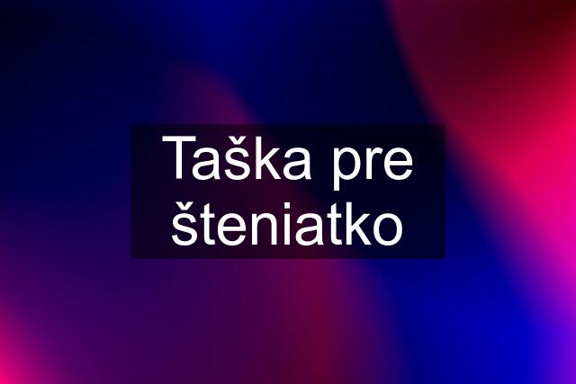 Taška pre šteniatko