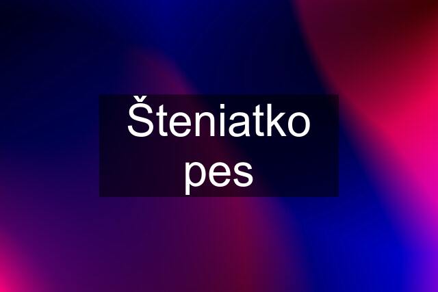 Šteniatko pes