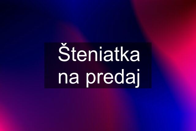 Šteniatka na predaj