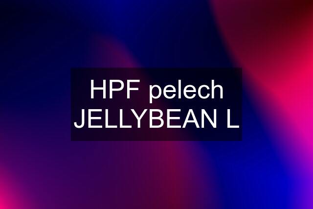 HPF pelech JELLYBEAN L