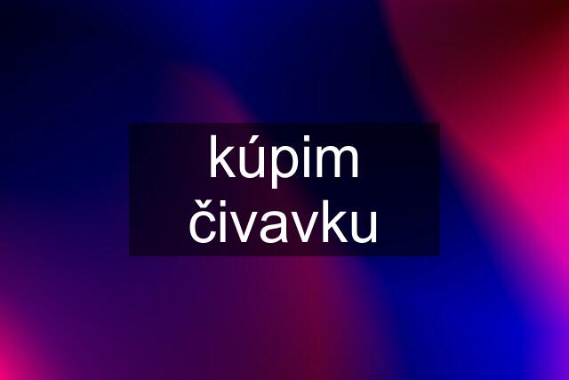 kúpim čivavku