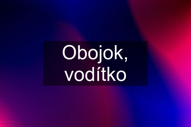 Obojok, vodítko