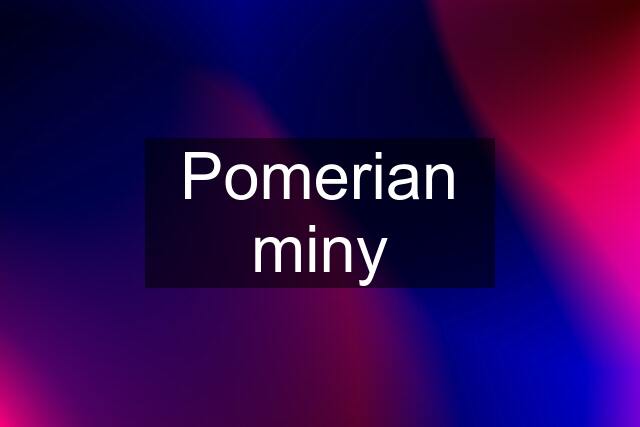 Pomerian miny