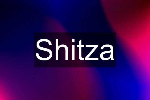 Shitza