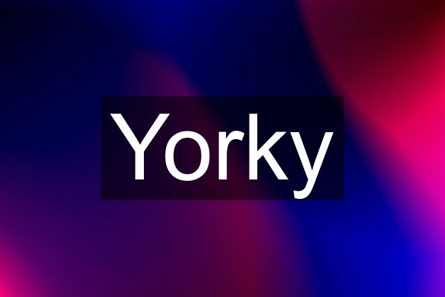 Yorky