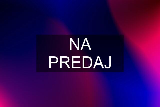 NA PREDAJ