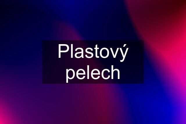 Plastový pelech