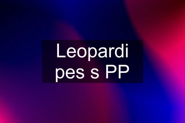 Leopardi pes s PP