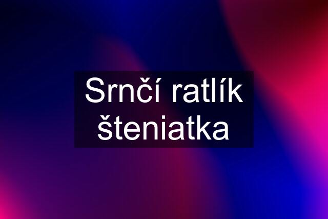 Srnčí ratlík šteniatka