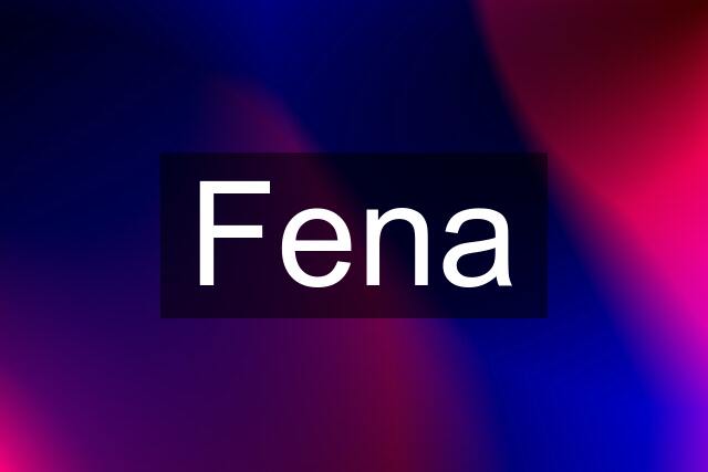 Fena