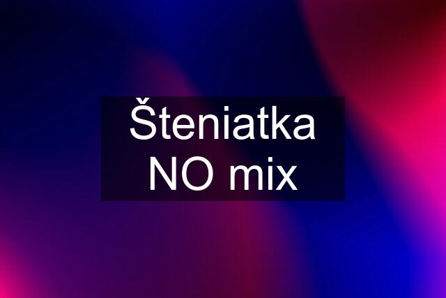 Šteniatka NO mix