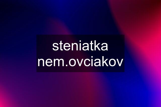 steniatka nem.ovciakov