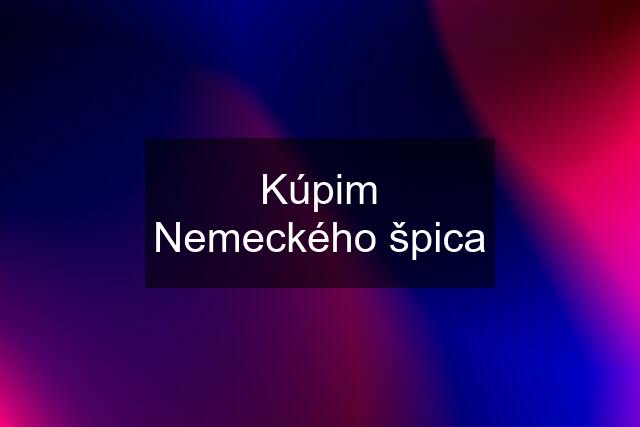 Kúpim Nemeckého špica