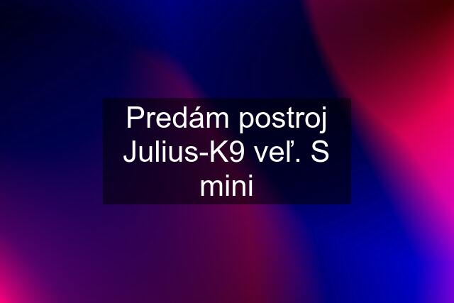 Predám postroj Julius-K9 veľ. S mini