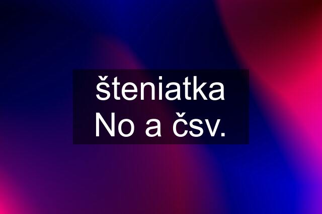 šteniatka No a čsv.