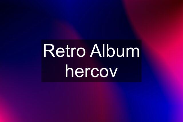 Retro Album hercov