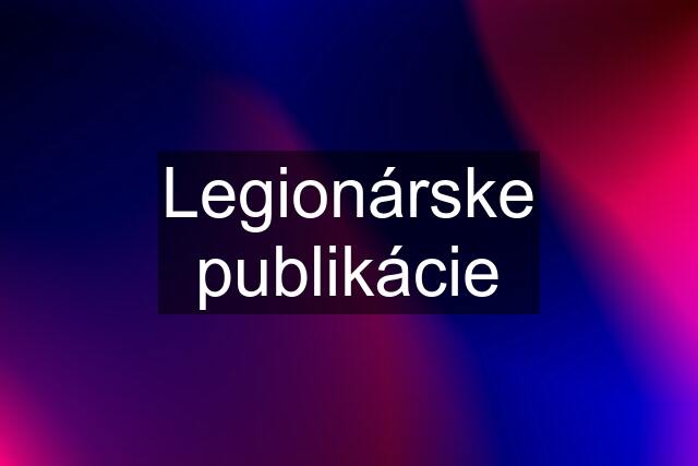 Legionárske publikácie