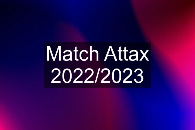 Match Attax 2022/2023