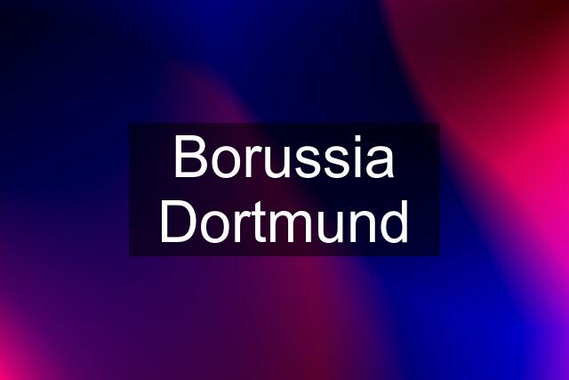 Borussia Dortmund