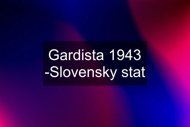 Gardista 1943 -Slovensky stat