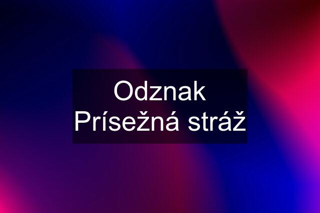 Odznak Prísežná stráž