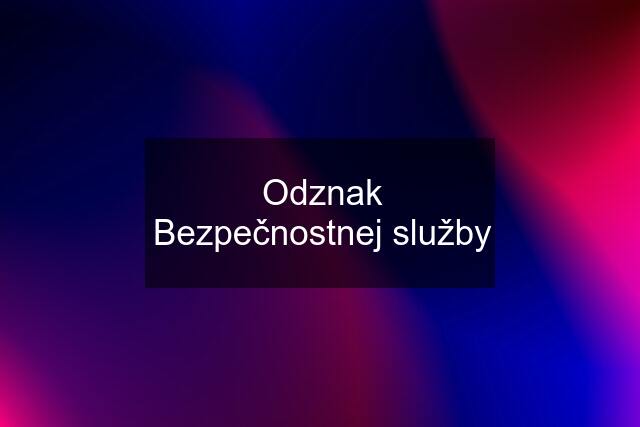 Odznak Bezpečnostnej služby