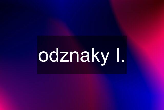 odznaky I.