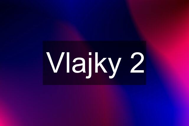 Vlajky 2