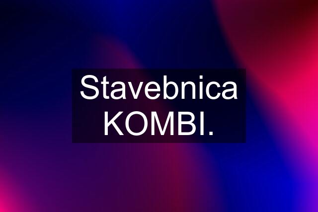 Stavebnica KOMBI.