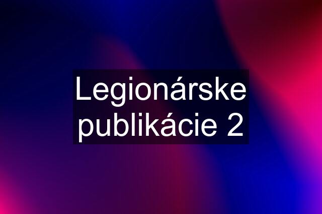 Legionárske publikácie 2